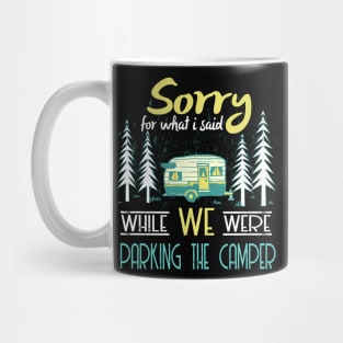 Sorry for what i said parking rv camping Mug